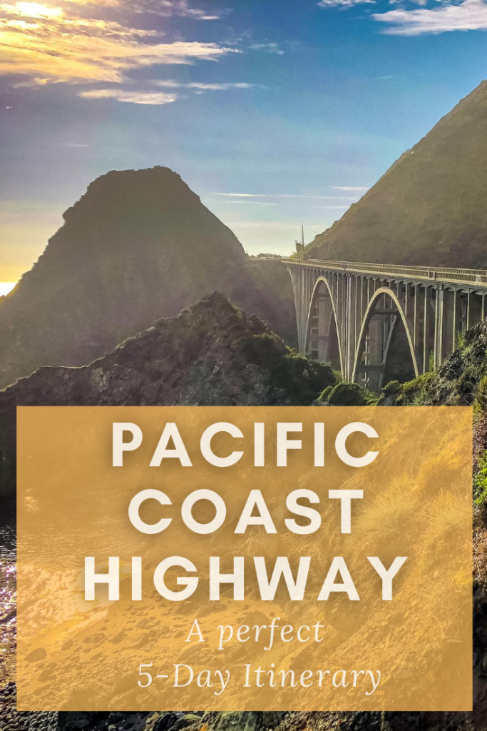 Pacific Coast Highway: Perfect 5 Day Itinerary