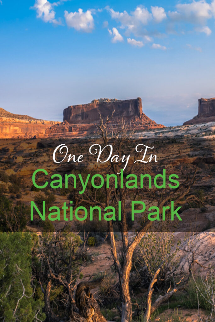 One Day in Canyonlands National Park: An Epic Adventure