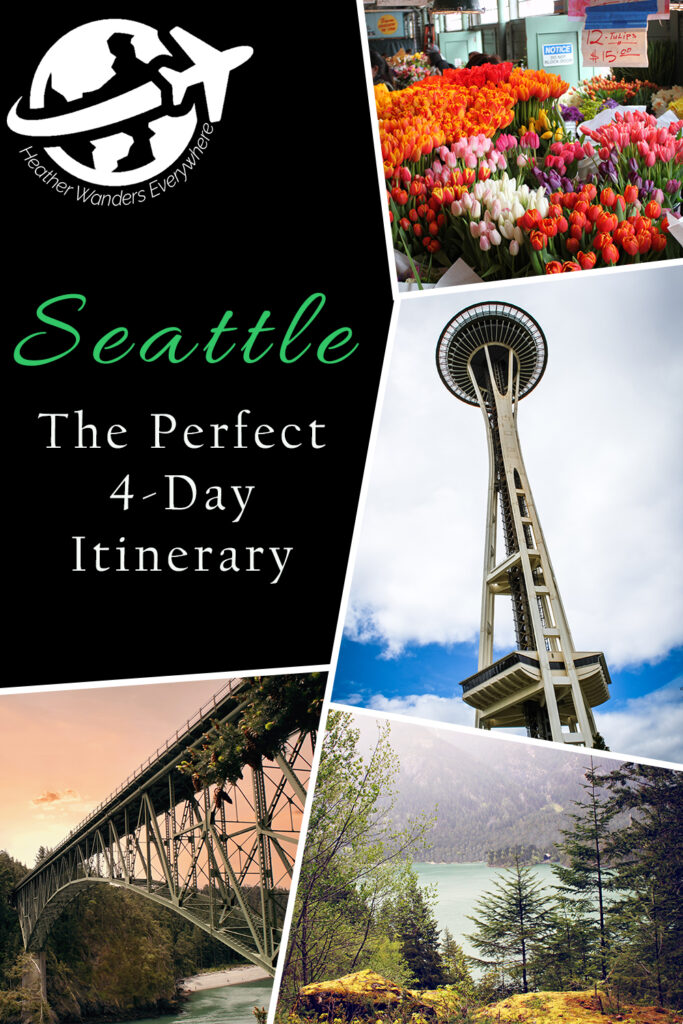 Seattle: Perfect Four Day Itinerary